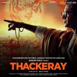 Thackeray (2019) Mp3 Songs